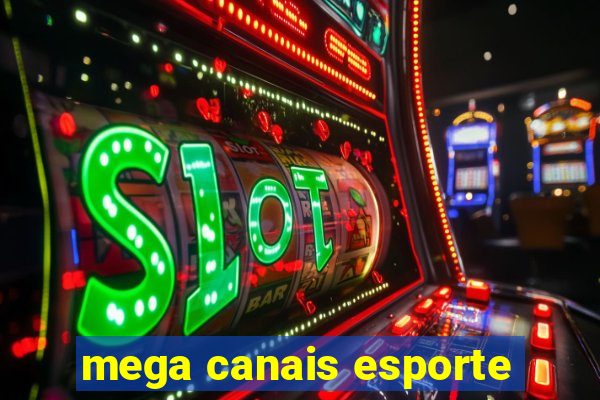 mega canais esporte